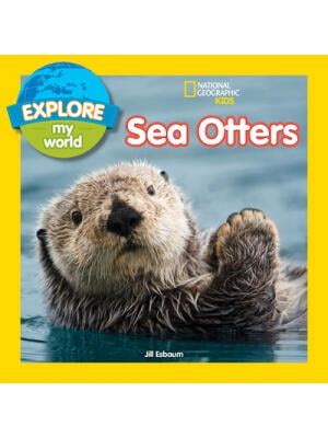 Explore My World Sea Otters Reader