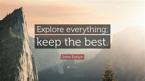 Explore everything.