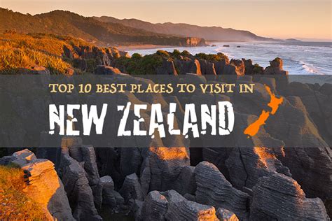 Explore the Enchanting Land of New Zealand: 10 Must-Visit Destinations