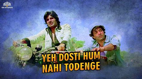 Explore the Timeless Bond of Friendship with "Ye Dosti Hum Nahi Todenge"