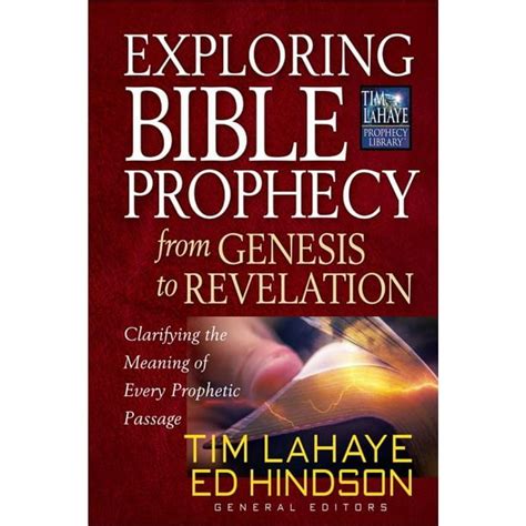 Exploring Bible Prophecy from Genesis to Revelation Clarifying the Meaning of Every Prophetic Passage Tim LaHaye Prophecy Library™ Kindle Editon