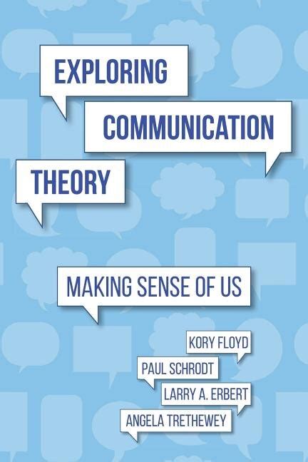 Exploring Communication Theory Making Sense of Us Doc