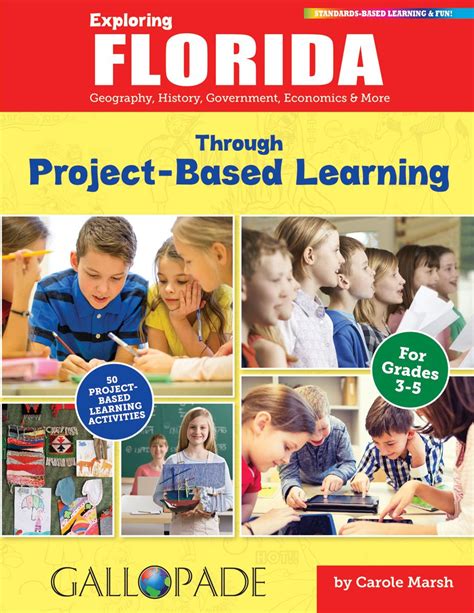 Exploring Florida Through Project-Based Learning Geography History Government Economics and More Florida Experience Reader