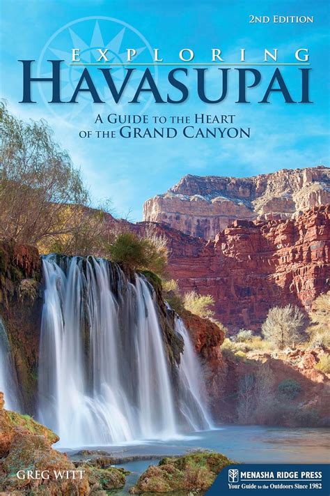 Exploring Havasupai A Guide to the Heart of the Grand Canyon Reader