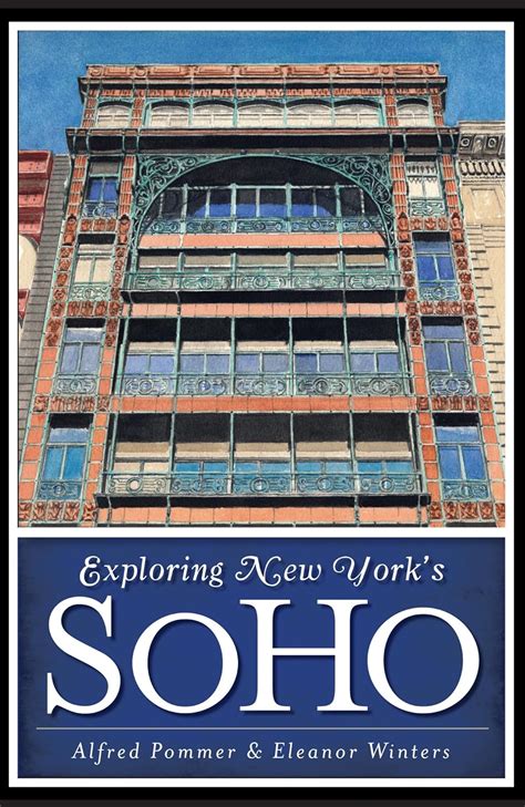 Exploring New York s SoHo History and Guide Reader