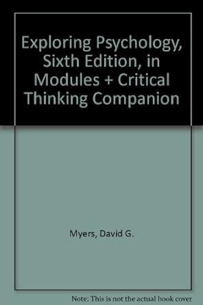 Exploring Psychology 5e in Modules Paper and Critical Thinking Companion 2e Epub