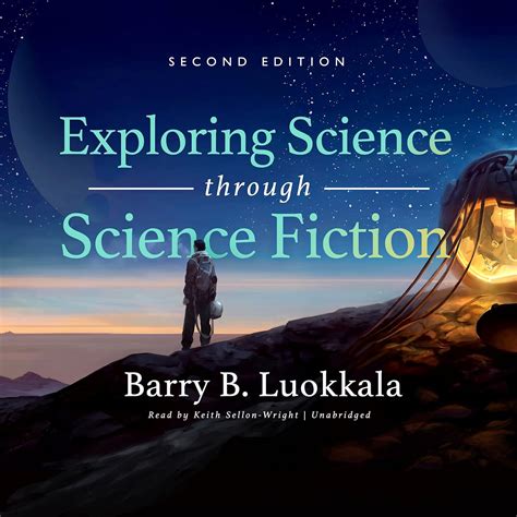 Exploring Science Through Science Fiction Science and Fiction Doc