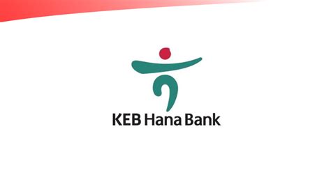 Exploring the Benefits and Services of Keb Hana Bank: A Comprehensive Guide