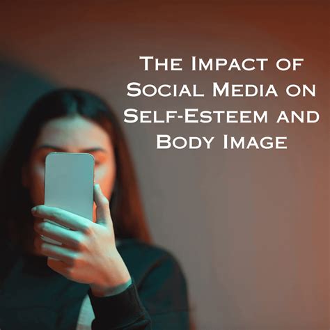 Exploring the Impact of Social Media on Body Image and Self-Esteem