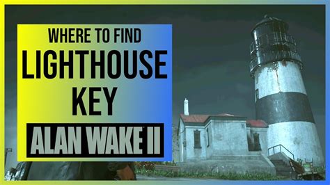 Exploring the Luminous Secrets of Alan Wake's Lighthouse Key