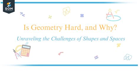 Exploring the Obstacles: Why Geometry Is Hard