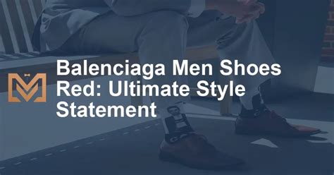 Exploring the World of Balenciaga Men's Footwear