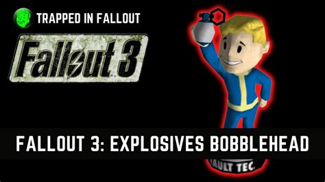 Explosives Bobblehead Fallout 3: Enhance Your Explosive Prowess