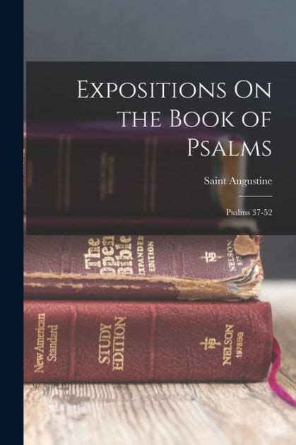 Expositions On the Book of Psalms Psalms 37-52 Kindle Editon