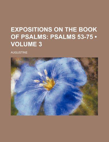 Expositions On the Book of Psalms Psalms 53-75 Kindle Editon