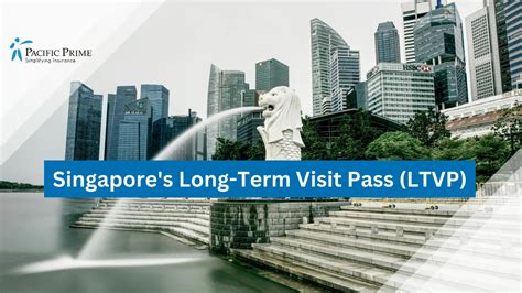 Extend Long Term Visit Pass Singapore: Comprehensive Guide