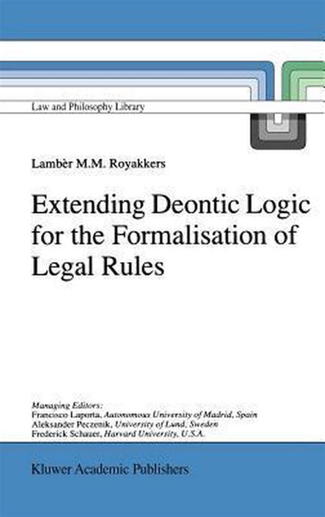 Extending Deontic Logic for the Formalisation of Legal Rules 1st Edition Epub