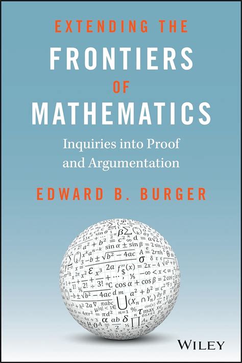 Extending the Frontiers of Mathematics Inquiries into Proof and Augmentation Kindle Editon