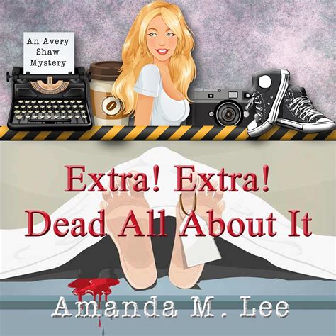 Extra Extra Dead All About It An Avery Shaw Mystery Volume 12 PDF