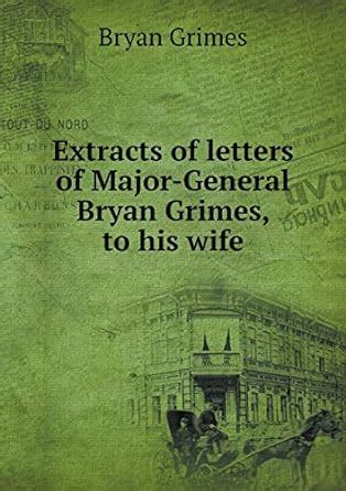 Extracts of Letters of Major-General Bryan Grimes Reader