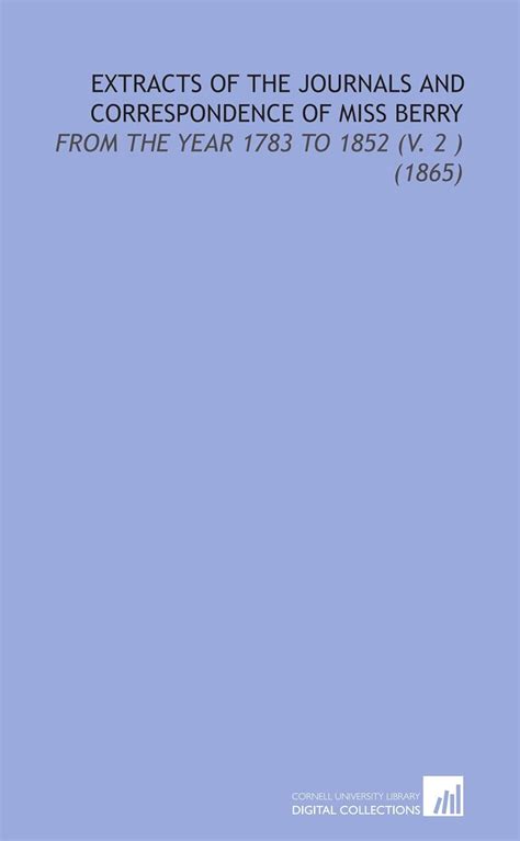 Extracts of the Journals and Correspondence of Miss Berry From the Year 1783 to 1852 Volume 3 Kindle Editon