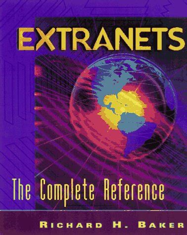 Extranets The Complete Sourcebook Reader