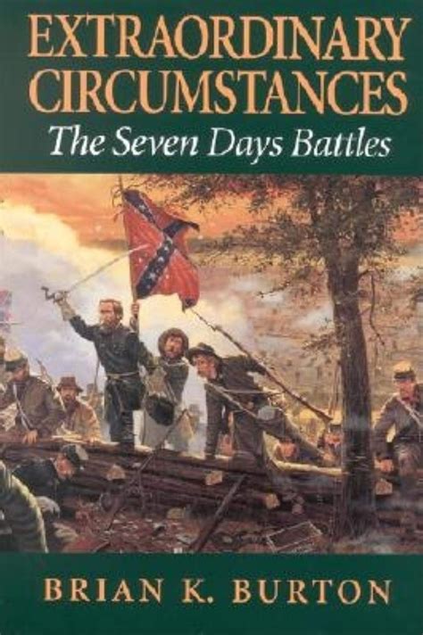 Extraordinary Circumstances The Seven Days Battles Reader