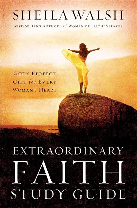 Extraordinary Faith Study Guide God s Perfect Gift for Every Woman s Heart Kindle Editon