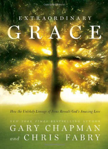 Extraordinary Grace How the Unlikely Lineage of Jesus Reveals God s Amazing Love Christian Large Print Originals Epub