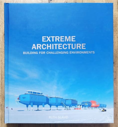 Extreme Architecture: Bulding for Challenging Environments Ebook Doc