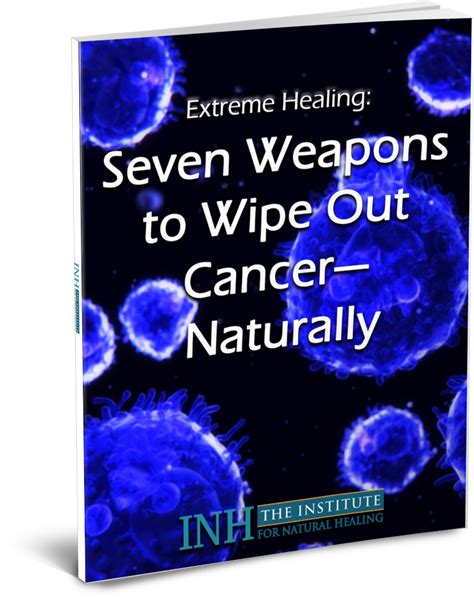 Extreme Healing Seven Weapons to Wipe Out Cancer Ebook Ebook Reader