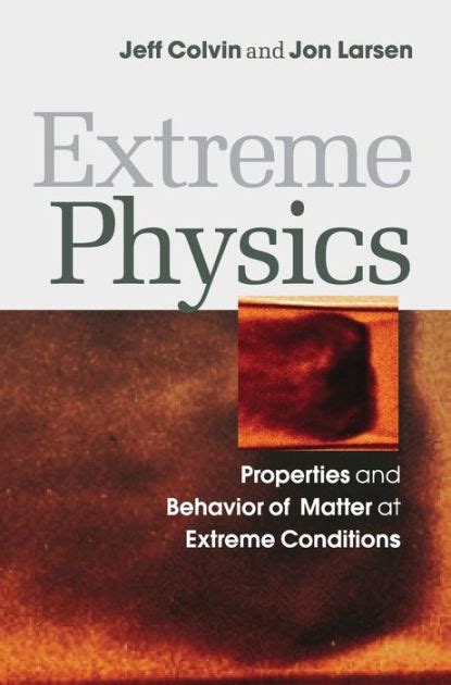 Extreme Physics Properties and Behavior of Matter at Extreme Conditions Epub