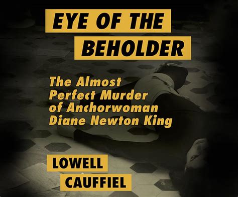 Eye of the Beholder The Almost Perfect Murder of Anchorwoman Diane Newton King Reader