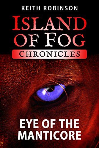Eye of the Manticore Island of Fog Chronicles Reader