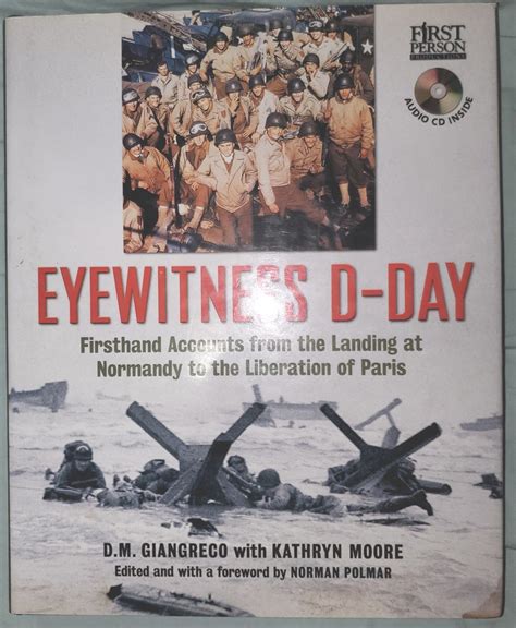 Eyewitness D-Day Firsthand Accounts from the Landing at Normandy to the Liberation of Paris Reader