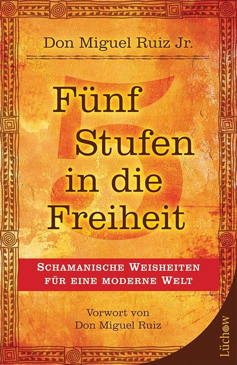 Fünf Stufen in die Freiheit Schamanische Weisheiten für eine moderne Welt German Edition Doc