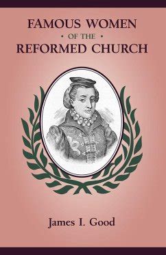 FAMOUS WOMEN OF THE REFORMED CHURCH Ebook Ebook Doc