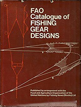 FAO Catalogue of Fishing Gear Designs 2nd Edition Kindle Editon