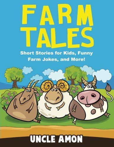 FARM TALES Short Stories for Kids Funny Farm Jokes and More Fun Time Reader PDF