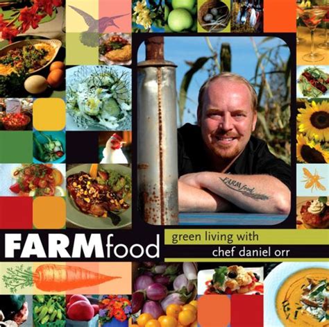 FARMfood: Green Living with Chef Daniel Orr Kindle Editon