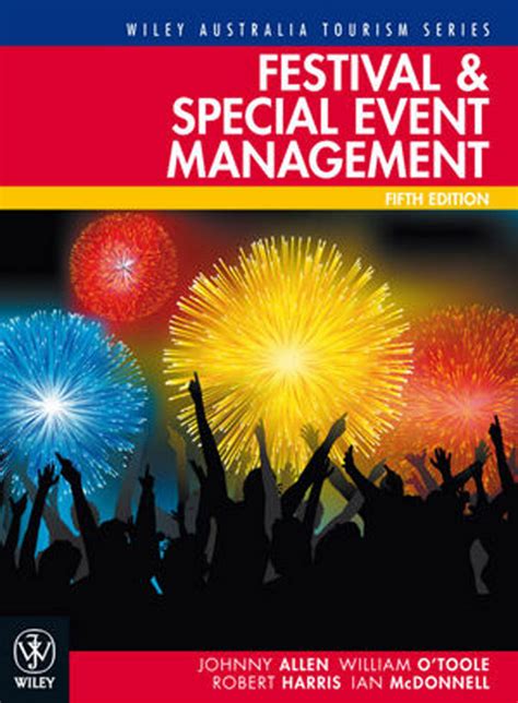 FESTIVAL AND SPECIAL EVENT MANAGEMENT : Download free PDF ebooks about FESTIVAL AND SPECIAL EVENT MANAGEMENT or read online PDF PDF