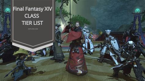 FF14 Class Tier List: A Comprehensive Guide to the Best Classes in Endwalker