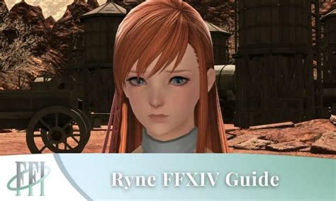 FFXIV Ryne: A Comprehensive Guide to the Enigmatic Sage