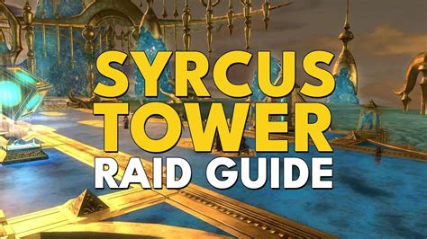 FFXIV Syrcus Tower: A Guide to the Towering Infernal Stronghold