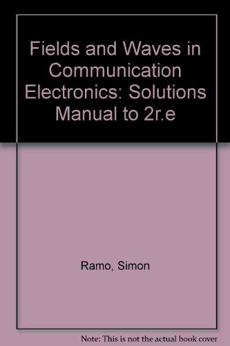 FIELDS WAVES IN COMMUNICATION ELECTRONICS SOLUTIONS MANUAL Ebook Doc