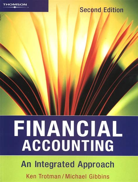 FINANCIAL ACCOUNTING AN INTEGRATED APPROACH KEN TROTMAN PDF BOOK Reader