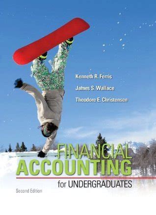 FINANCIAL ACCOUNTING FOR UNDERGRADUATES 2ND EDITION ANSWERS Ebook PDF