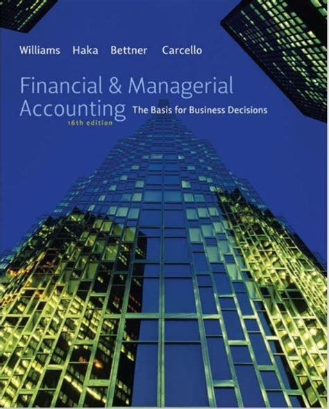 FINANCIAL MANAGERIAL ACCOUNTING 16TH EDITION SOLUTIONS MANUAL Ebook Epub