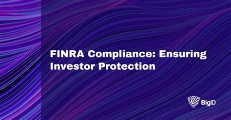 FINRA: Protecting Investors and Ensuring Market Integrity