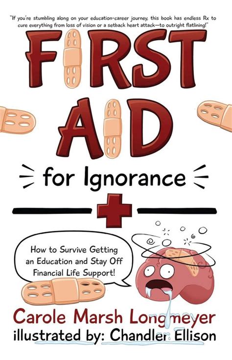 FIRST AID FOR IGNORANCE How to Survive Getting an Education and Stay Off Financial Life Support Bluffton Books Reader